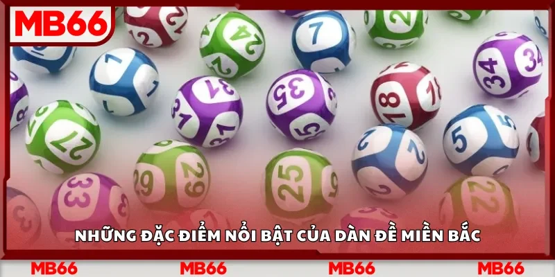 Những đặc điểm nổi bật của dàn đề miền Bắc