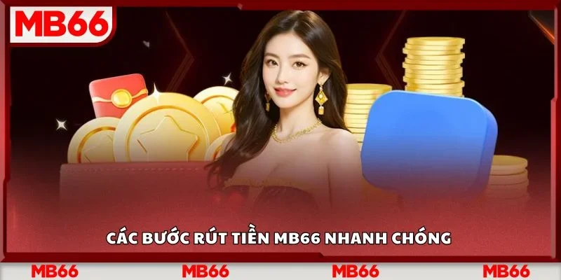 Các bước rút tiền Mb66 nhanh chóng