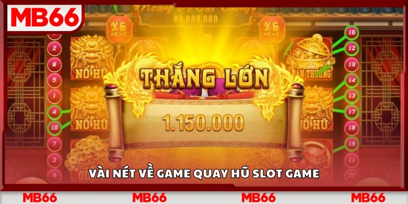 Sơ lược về game quay hũ slot game