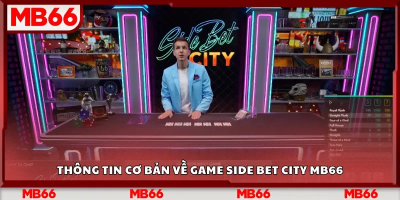 Thông tin cơ bản về game Side Bet City Mb66