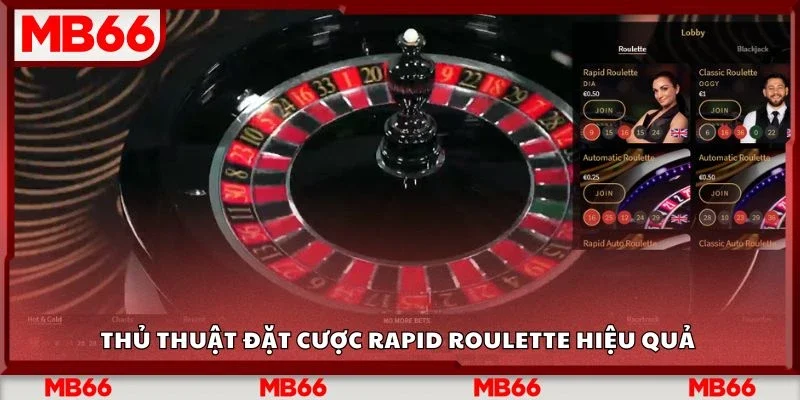 Thủ thuật đặt cược rapid roulette hiệu quả
