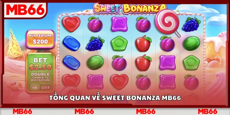 Tổng quan về Sweet Bonanza Mb66