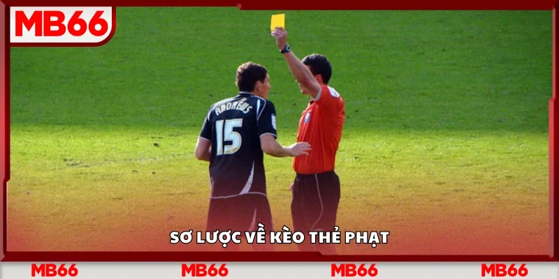 Vài nét về kèo thẻ phạt